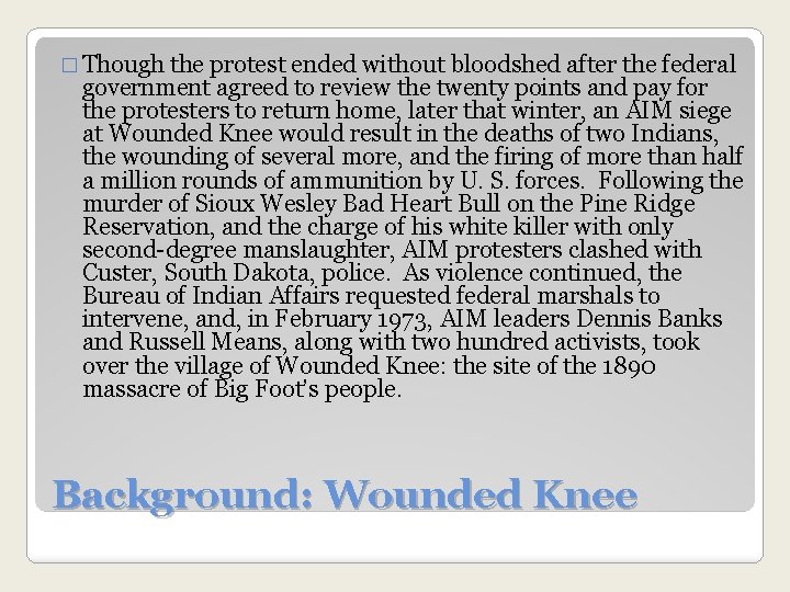 � Though the protest ended without bloodshed after the federal government agreed to review