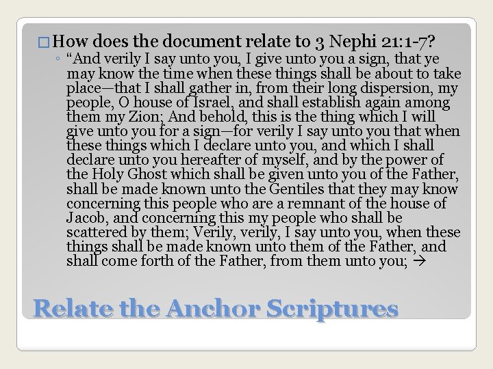 �How does the document relate to 3 Nephi 21: 1 -7? ◦ “And verily