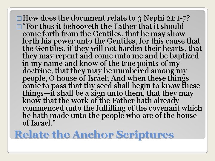 �How does the document relate to 3 Nephi 21: 1 -7? �“For thus it