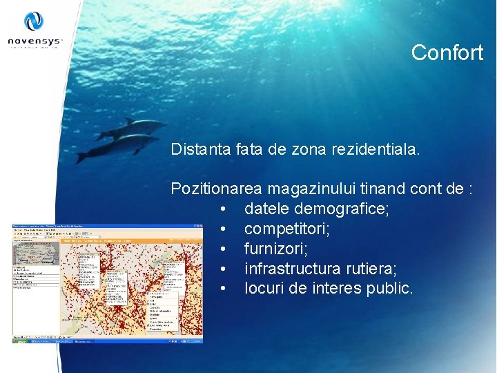 Confort Distanta fata de zona rezidentiala. Pozitionarea magazinului tinand cont de : • datele