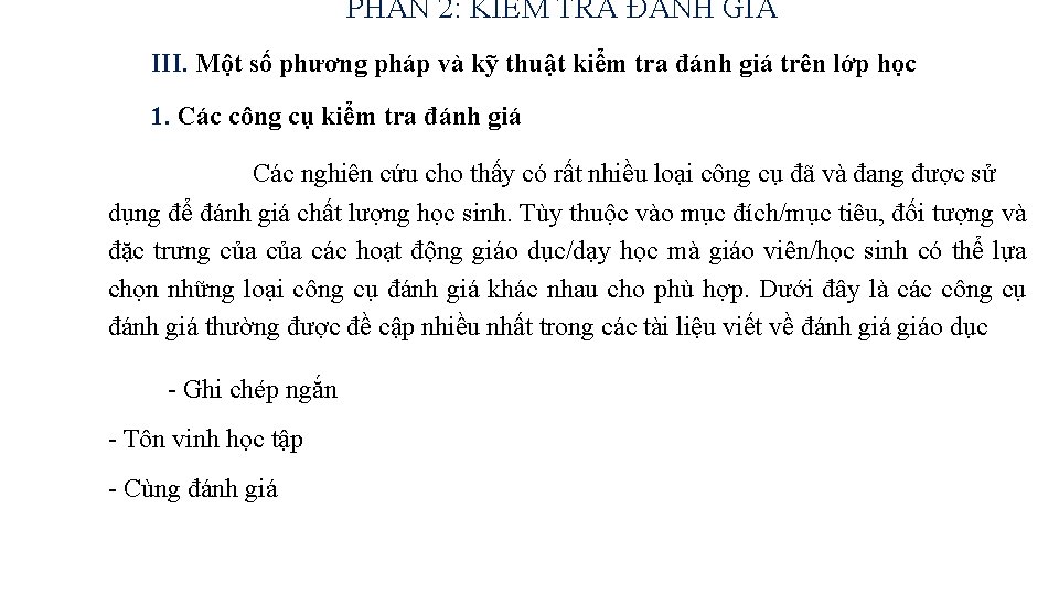 PHẦN 2: KIỂM TRA ĐÁNH GIÁ III. Một số phương pháp và kỹ thuật