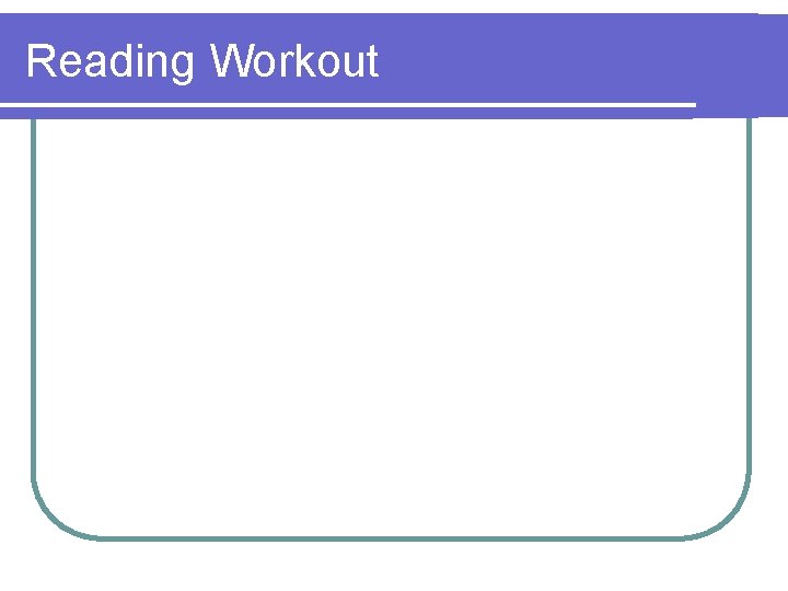 Reading Workout Reading Workout