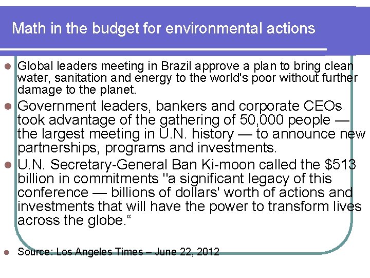 Math in the budget for environmental actions l Global leaders meeting in Brazil approve Math in the budget for environmental actions l Global leaders meeting in Brazil approve