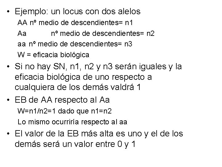  • Ejemplo: un locus con dos alelos AA nº medio de descendientes= n