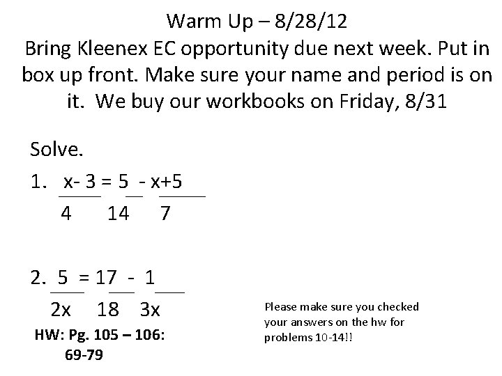 Warm Up – 8/28/12 Bring Kleenex EC opportunity due next week. Put in box
