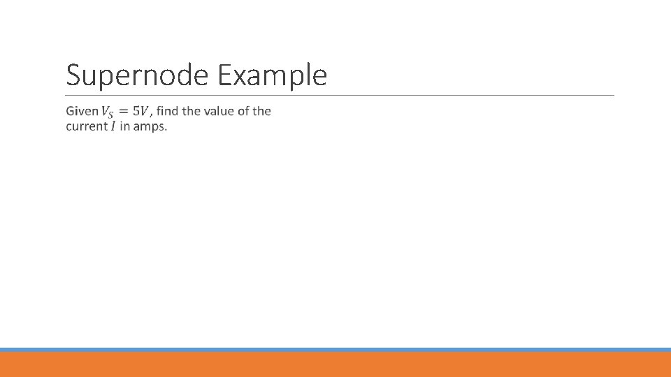 Supernode Example 