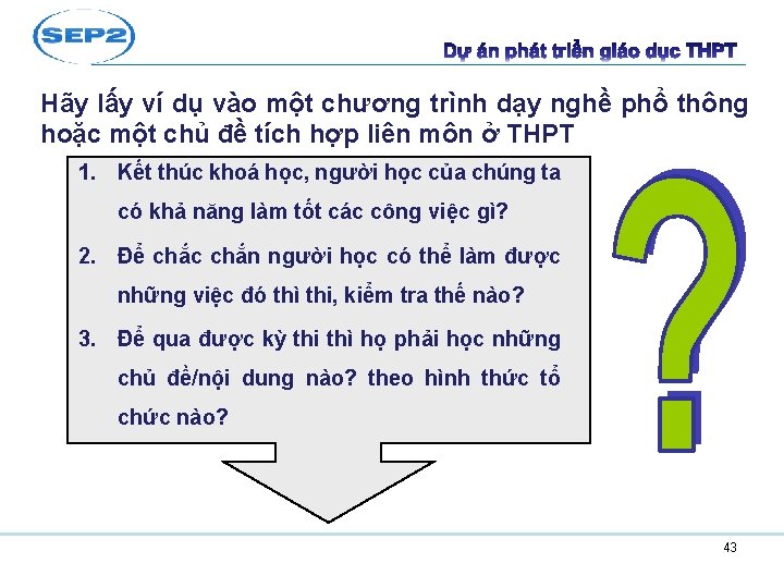 Hãy lấy ví dụ vào một chương trình dạy nghề phổ thông hoặc một