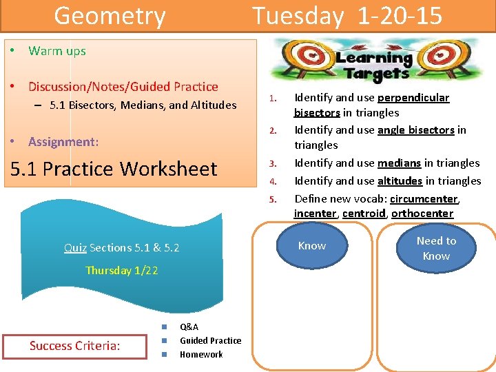Geometry Tuesday 1 -20 -15 • Warm ups • Discussion/Notes/Guided Practice – 5. 1
