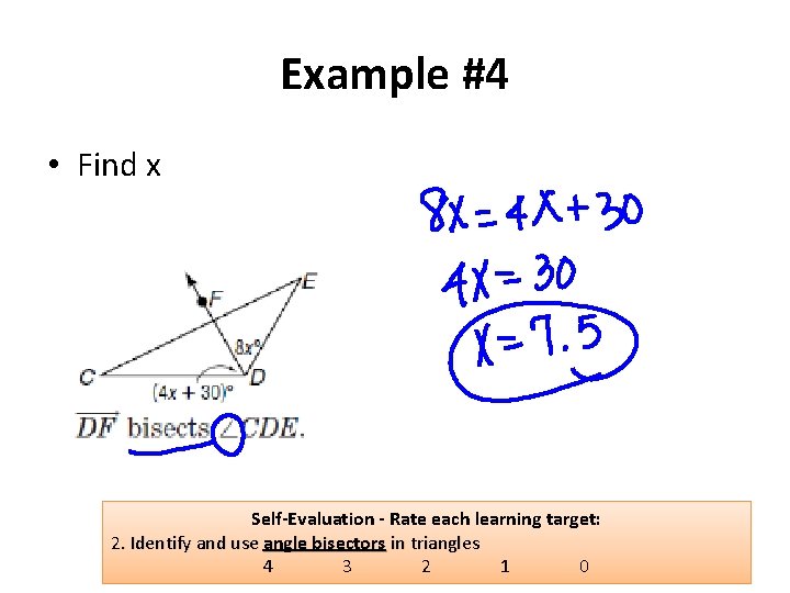 Example #4 • Find x Self-Evaluation - Rate each learning target: 2. Identify and