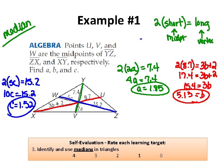 Example #1 Self-Evaluation - Rate each learning target: 3. Identify and use medians in