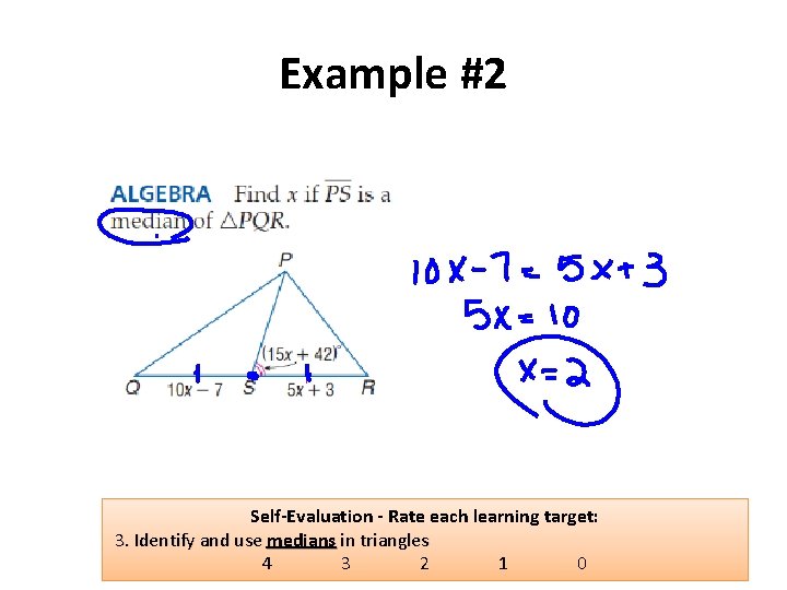 Example #2 Self-Evaluation - Rate each learning target: 3. Identify and use medians in