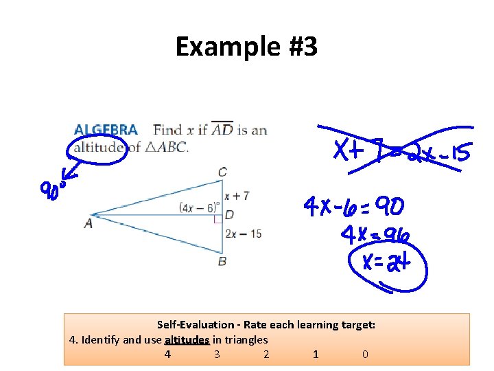 Example #3 Self-Evaluation - Rate each learning target: 4. Identify and use altitudes in