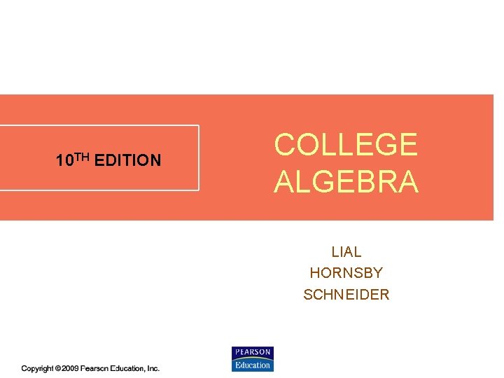 10 TH EDITION COLLEGE ALGEBRA LIAL HORNSBY SCHNEIDER 6. 2 - 1 