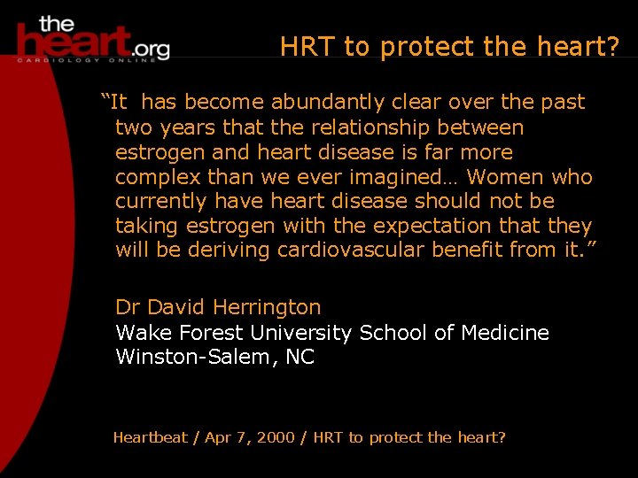 HRT to protect the heart? “It has become abundantly clear over the past two