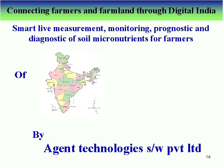 Connecting farmers and farmland through Digital India Smart live measurement, monitoring, prognostic and diagnostic