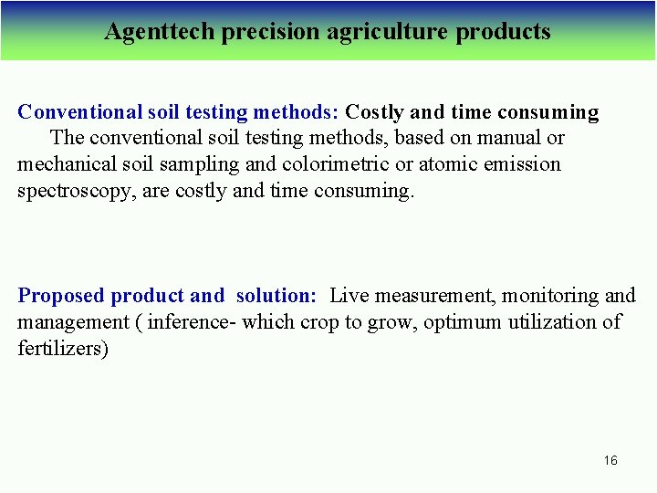 Agenttech precision agriculture products Conventional soil testing methods: Costly and time consuming The conventional