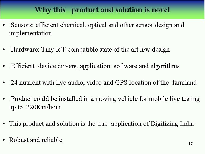 Why this product and solution is novel • Sensors: efficient chemical, optical and other