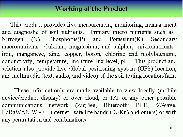 Working of the Product This product provides live measurement, monitoring, management and diagnostic of