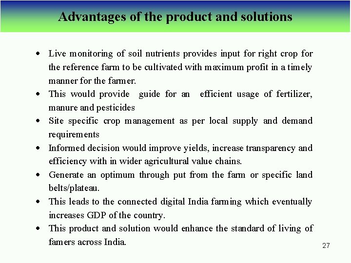 Advantages of the product and solutions Live monitoring of soil nutrients provides input for