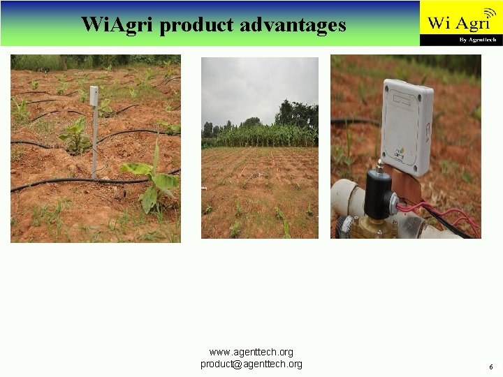 Wi. Agri product advantages www. agenttech. org product@agenttech. org 6 