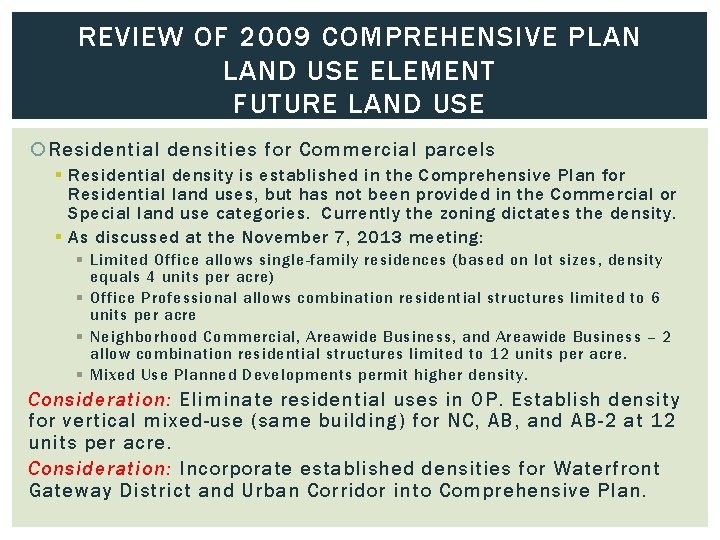 REVIEW OF 2009 COMPREHENSIVE PLAN LAND USE ELEMENT FUTURE LAND USE Residential densities for