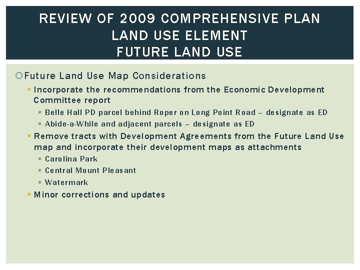 REVIEW OF 2009 COMPREHENSIVE PLAN LAND USE ELEMENT FUTURE LAND USE Future Land Use
