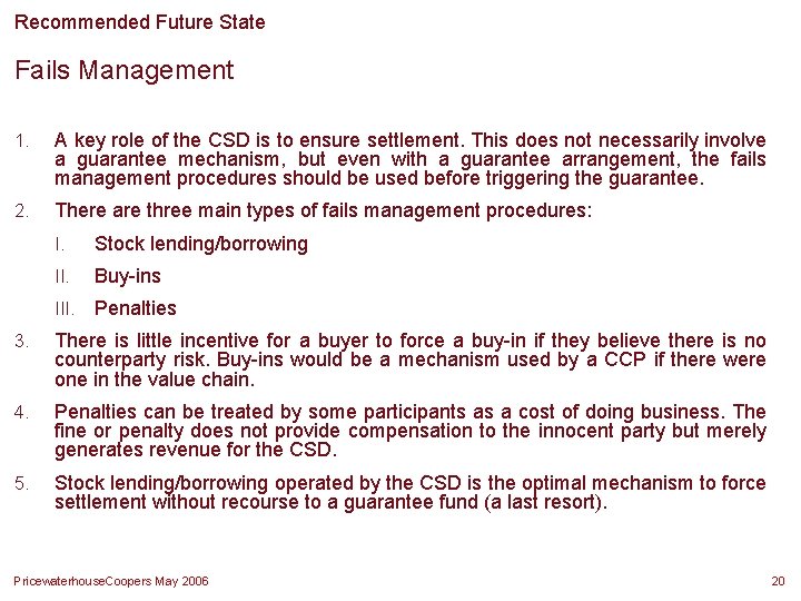 Recommended Future State Fails Management 1. A key role of the CSD is to Recommended Future State Fails Management 1. A key role of the CSD is to