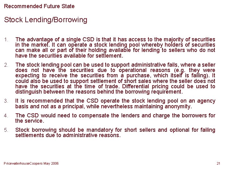 Recommended Future State Stock Lending/Borrowing 1. The advantage of a single CSD is that Recommended Future State Stock Lending/Borrowing 1. The advantage of a single CSD is that