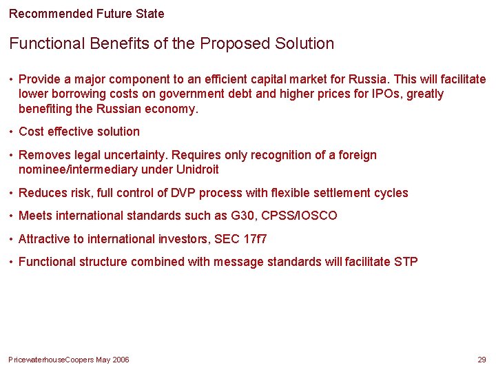 Recommended Future State Functional Benefits of the Proposed Solution • Provide a major component Recommended Future State Functional Benefits of the Proposed Solution • Provide a major component