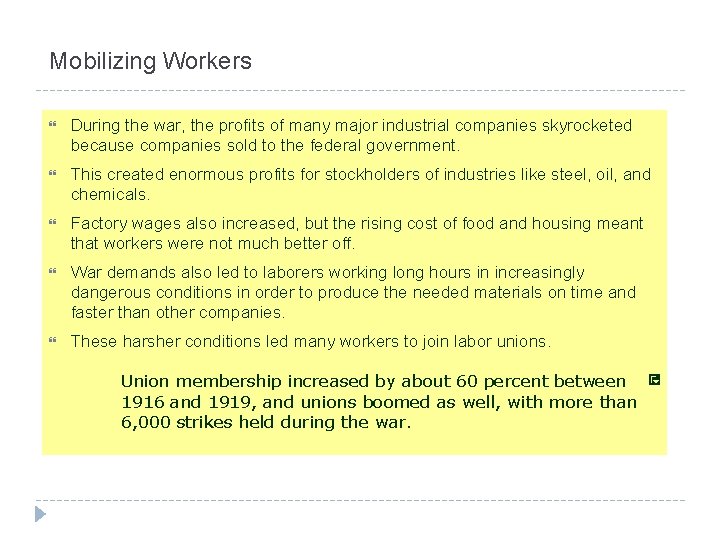 Mobilizing Workers During the war, the profits of many major industrial companies skyrocketed because