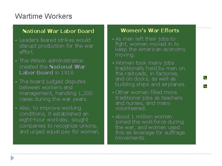 Wartime Workers National War Labor Board Women’s War Efforts • Leaders feared strikes would