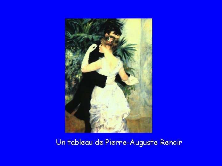 Un tableau de Pierre-Auguste Renoir 