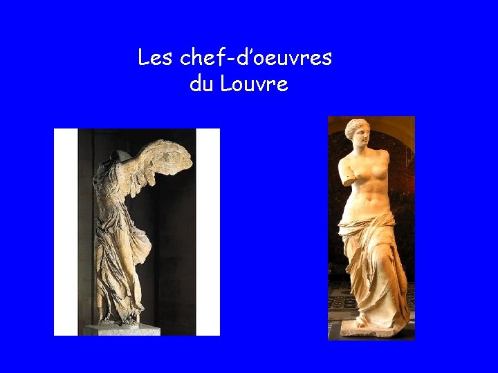Les chef-d’oeuvres du Louvre 