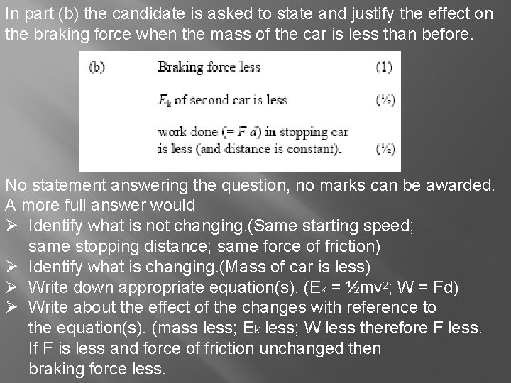 In part (b) the candidate is asked to state and justify the effect on