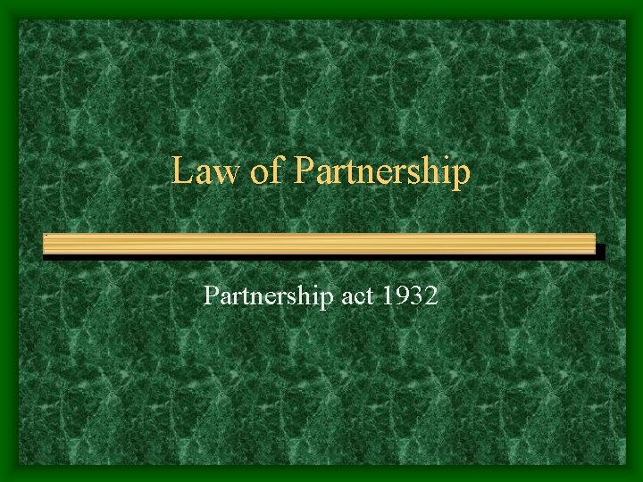 Law of Partnership act 1932 