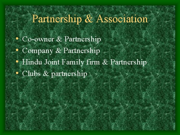 Partnership & Association • • Co-owner & Partnership Company & Partnership Hindu Joint Family