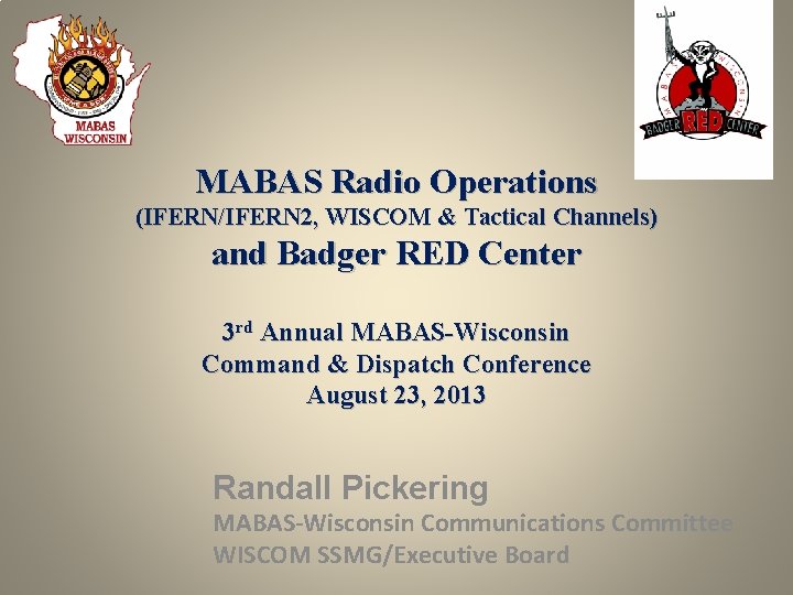 MABAS Radio Operations (IFERN/IFERN 2, WISCOM & Tactical Channels) and Badger RED Center 3