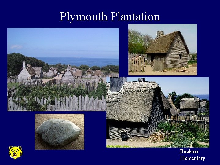 Plymouth Plantation Buckner Elementary 