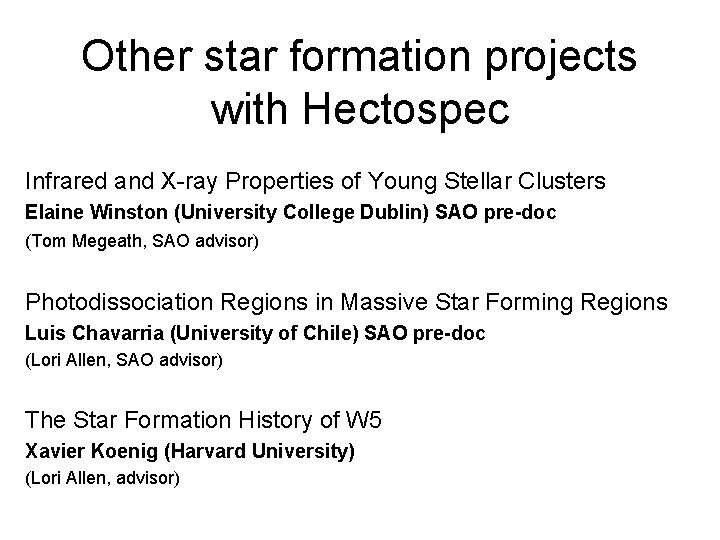 Other star formation projects with Hectospec Infrared and X-ray Properties of Young Stellar Clusters