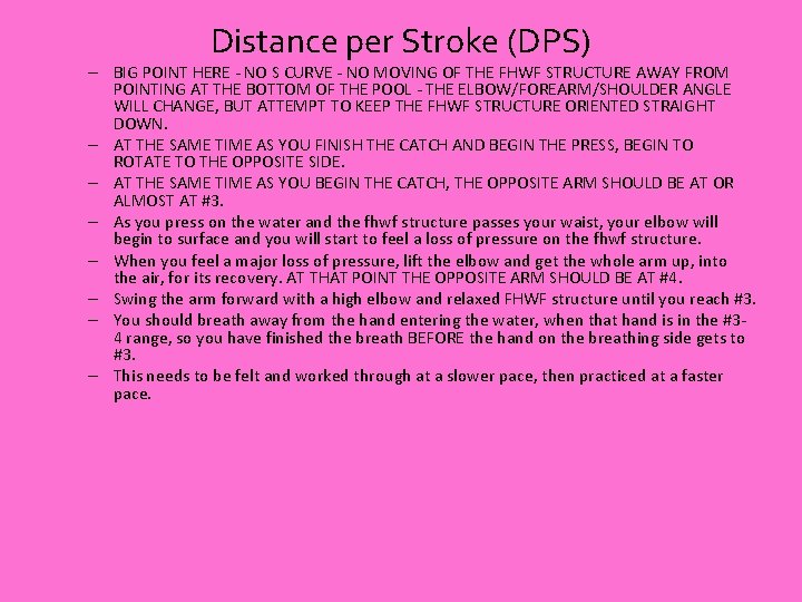 Distance per Stroke (DPS) – BIG POINT HERE - NO S CURVE - NO