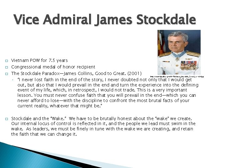 Vice Admiral James Stockdale � � � Vietnam POW for 7. 5 years Congressional