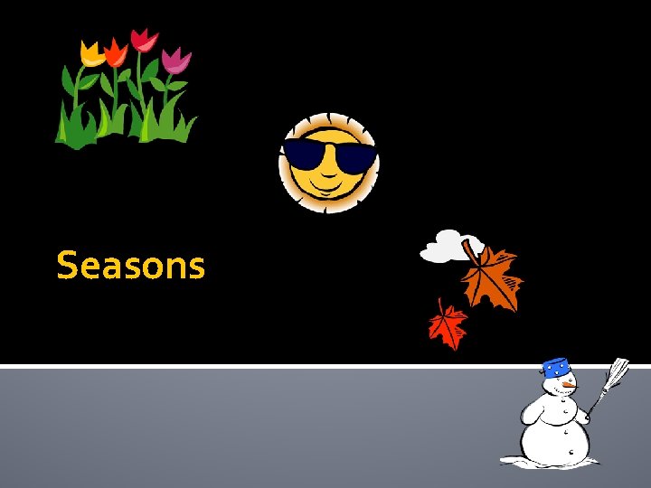 Seasons 