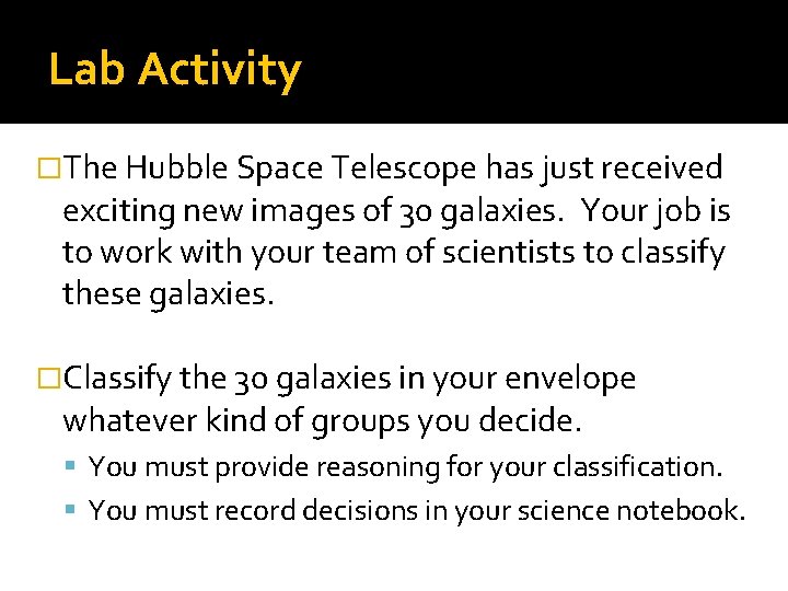 Lab Activity �The Hubble Space Telescope has just received exciting new images of 30