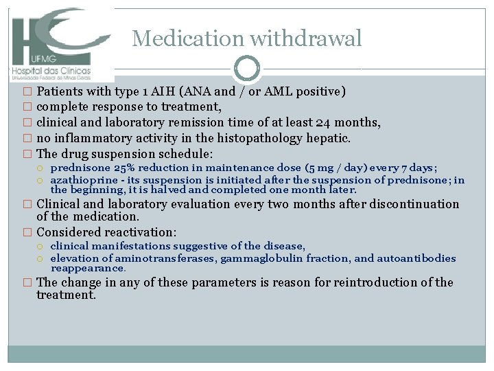 Medication withdrawal � Patients with type 1 AIH (ANA and / or AML positive)
