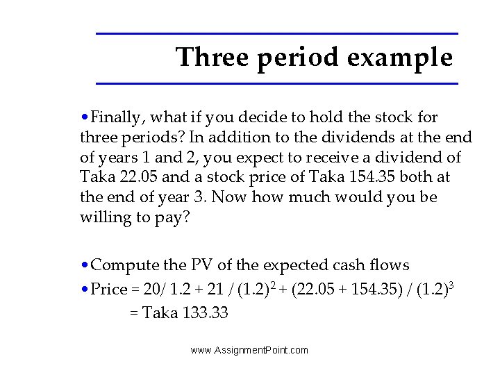 Three period example • Finally, what if you decide to hold the stock for