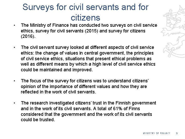 Surveys for civil servants and for citizens • The Ministry of Finance has conducted