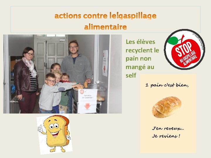 Les élèves recyclent le pain non mangé au self 