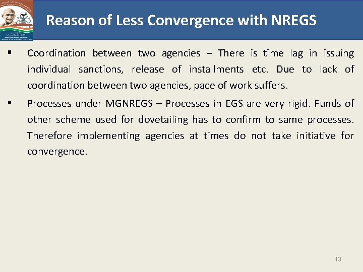 Reason of Less Convergence with NREGS § Coordination between two agencies – There is