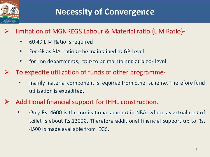 Necessity of Convergence Ø limitation of MGNREGS Labour & Material ratio (L M Ratio)