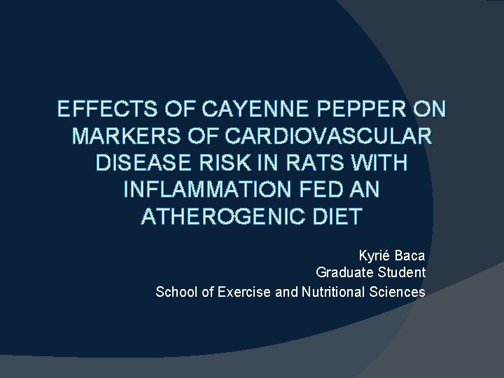EFFECTS OF CAYENNE PEPPER ON MARKERS OF CARDIOVASCULAR